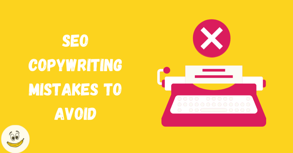 SEO copy writing mistakes to avoid